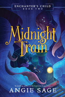 Enchanter's Child, Book Two: Midnight Train - Paperback