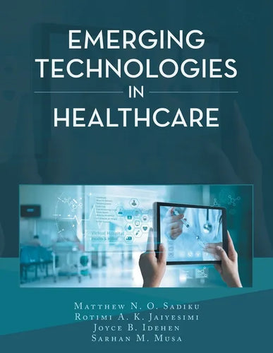 Emerging Technologies in Healthcare - Paperback