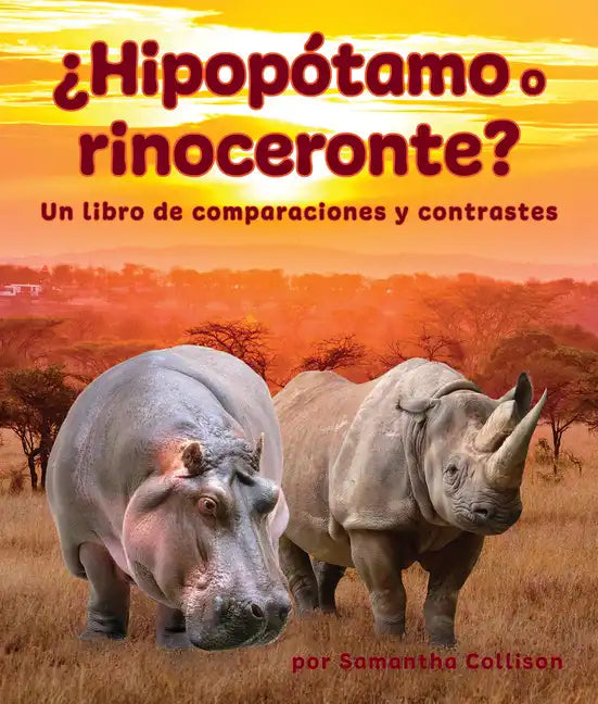 ¿Hipopótamo O Rinoceronte? Un Libro de Comparaciones Y Contrastes - Paperback