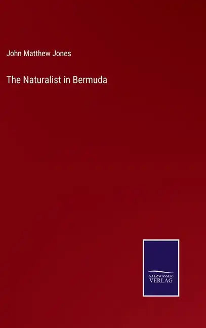 The Naturalist in Bermuda - Hardcover