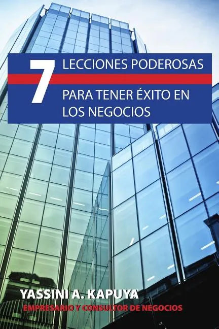 7 Lecciones Poderosas para Tener Exito en los Negocios - Paperback