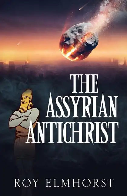 The Assyrian AntiChrist - Paperback