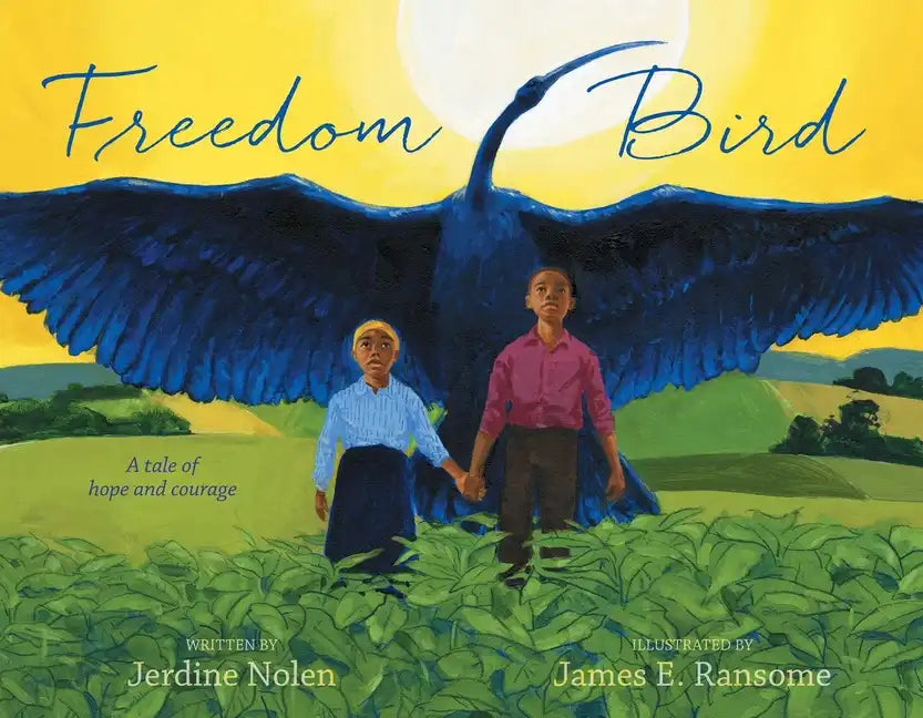Freedom Bird: A Tale of Hope and Courage - Hardcover