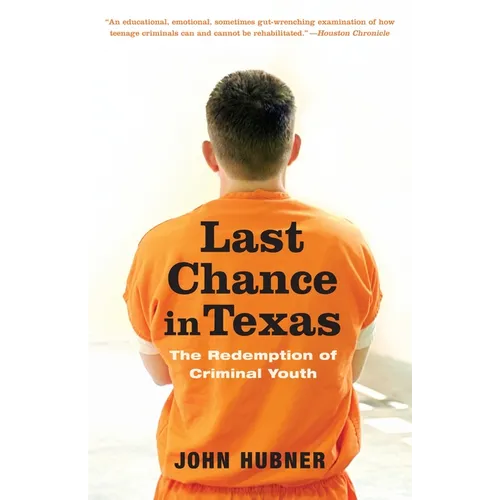 Last Chance in Texas: The Redemption of Criminal Youth - Paperback