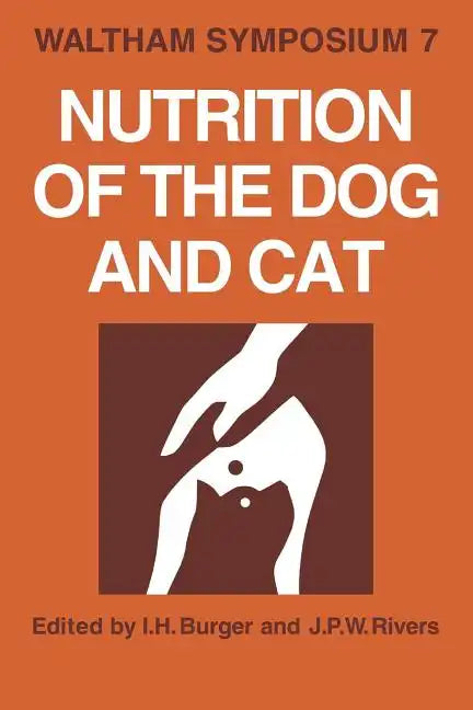 Nutrition of the Dog and Cat: Waltham Symposium Number 7 - Paperback