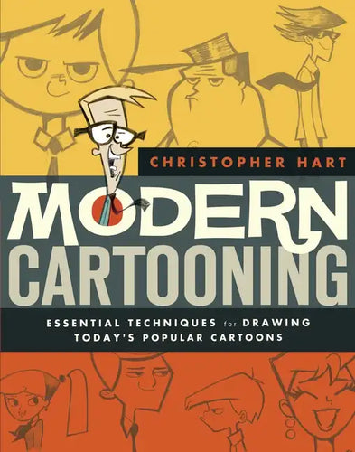 Modern Cartooning: Essential Techniques for Drawing Today's Popular Cartoons - Paperback