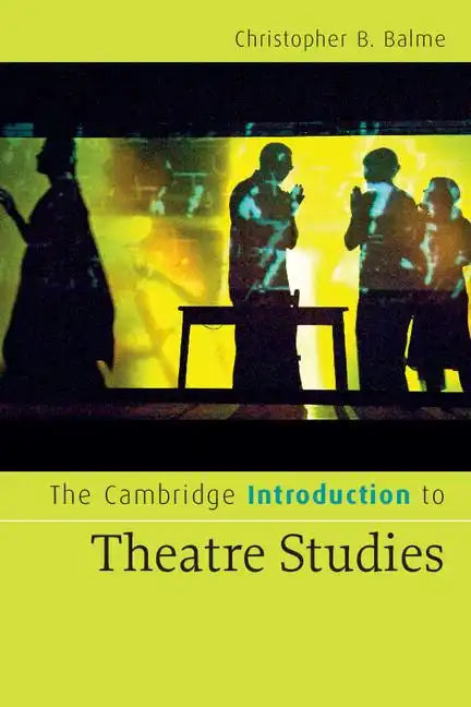 The Cambridge Introduction to Theatre Studies - Paperback