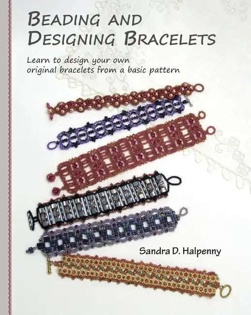 Beading and Designing Bracelets - Paperback
