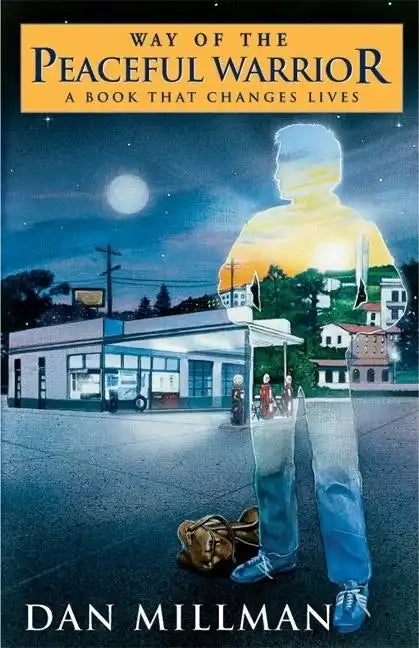 Way of the Peaceful Warrior: A Book That Changes Lives - Paperback