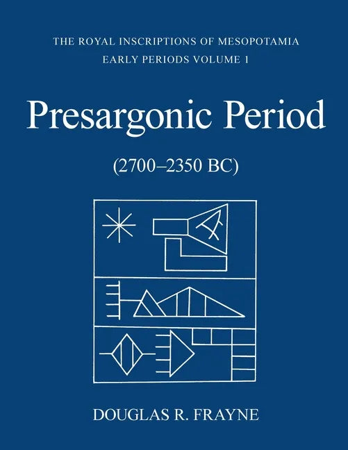 Presargonic Period: Early Periods, Volume 1 (2700-2350 BC) - Paperback