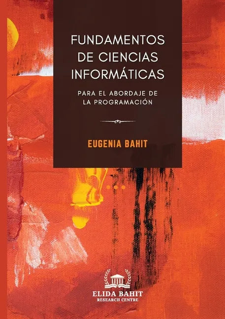 Fundamentos de Ciencias Informáticas para el abordaje de la programación - Paperback