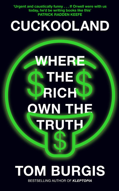 Cuckooland: Where the Rich Own the Truth - Hardcover