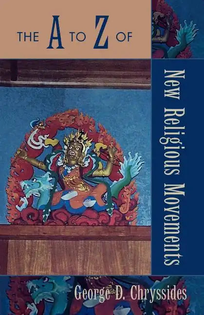 The A to Z of New Religious Movements - Paperback