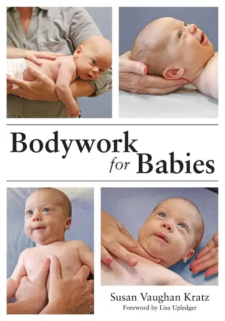 Bodywork for Babies - Paperback
