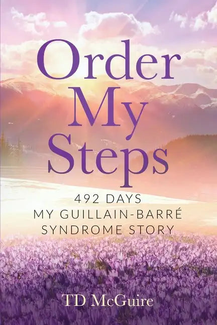Order My Steps: 492 Days, My GBS Story - Paperback