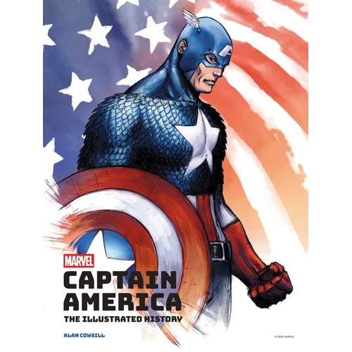 Marvel's Captain America: The Illustrated History: The Making of the Star-Spangled Avenger
