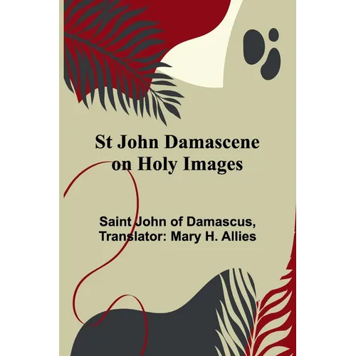 St John Damascene on Holy Images - Paperback