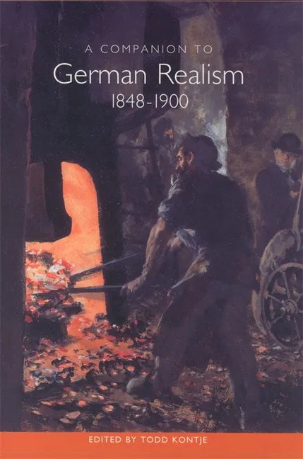 A Companion to German Realism 1848-1900 - Paperback