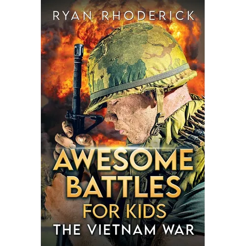 Awesome Battles for Kids: The Vietnam War - Paperback