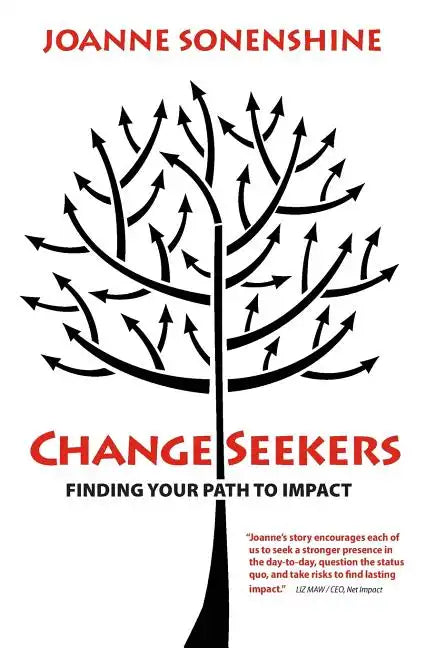 ChangeSeekers: Finding Your Path to Impact - Paperback