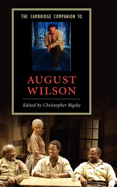 The Cambridge Companion to August Wilson - Hardcover