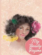 My Beauty Regime: Daily Rituals & Self Care Tracker With Bonus Face Charts - Paperback