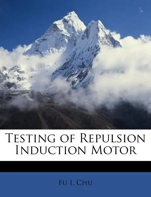 Testing of Repulsion Induction Motor - Paperback