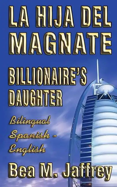 Billionaire's Daughter - La Hija del Magnate - 