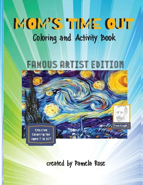 MOM'S TIME OUT - Coloring and Activity Book: Famous Artist Edition - Paperback