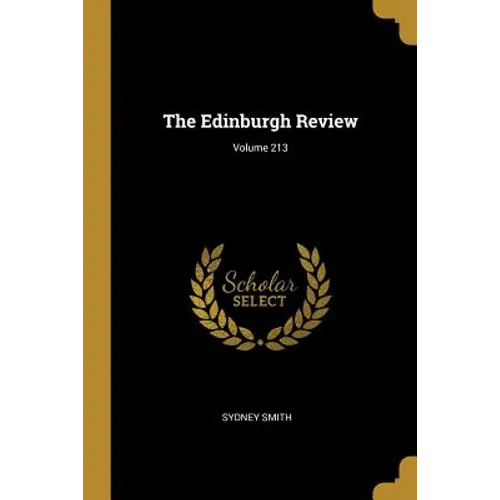 The Edinburgh Review; Volume 213 - Paperback