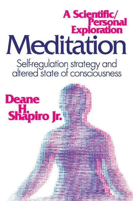 Meditation: Self-Regulation Strategy and Altered State of Consciousness - Paperback