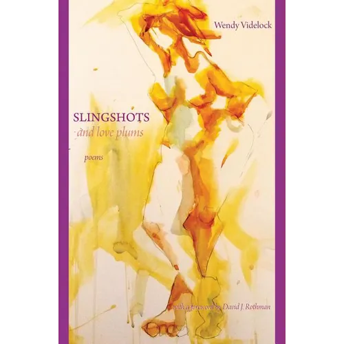 Slingshots and Love Plums - Poems - Paperback