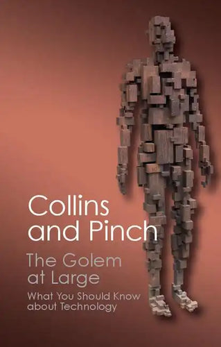 The Golem at Large: What You Should Know about Technology - Paperback