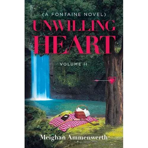 Unwilling Heart: (A Fontaine Novel) - Paperback