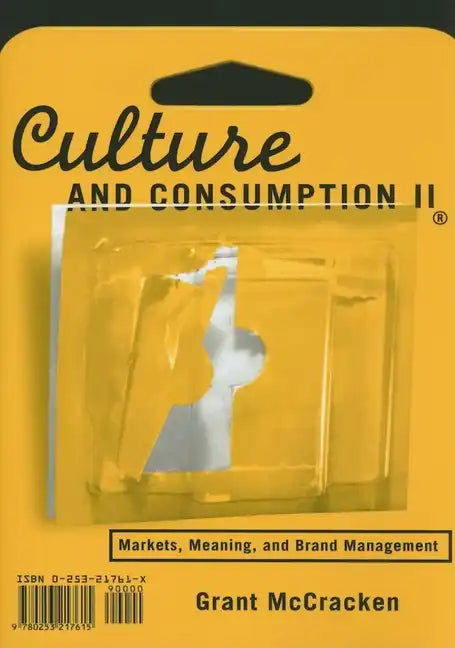 Culture and Consumption II: Markets, Meaning, and Brand Management - Paperback