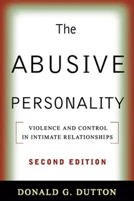 The Abusive Personality: Violence and Control in Intimate Relationships - Paperback