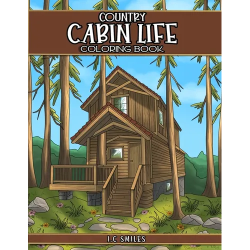 Country Cabin Life Coloring Book - Paperback