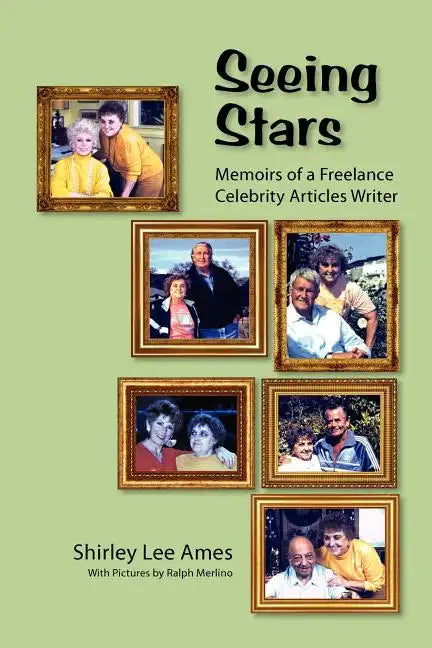 Seeing Stars: Memoirs of a Freelance Celebrity Articles Writer - Paperback