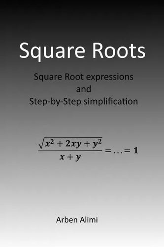 Square Roots: Square Root Expressions and Step-by-Step Simplification - Paperback