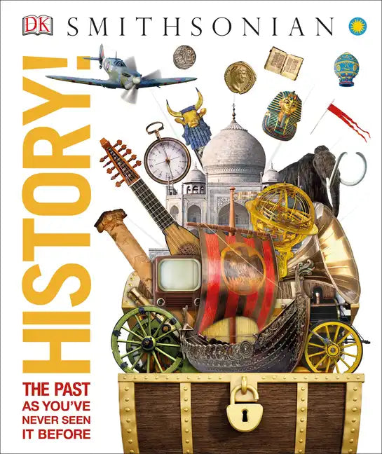 History!: The Past as You've Never Seen It Before - Hardcover