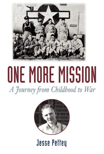 One More Mission: A Journey from Childhood to War - Hardcover