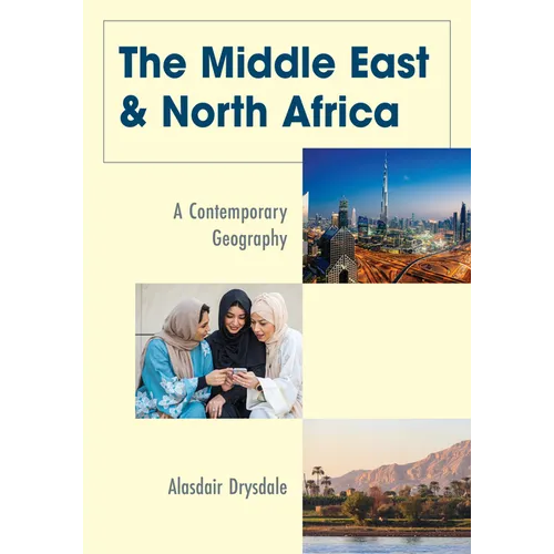 The Middle East and North Africa: A Contemporary Geography - Paperback