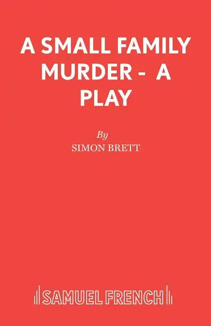 A Small Family Murder - A Play - Paperback