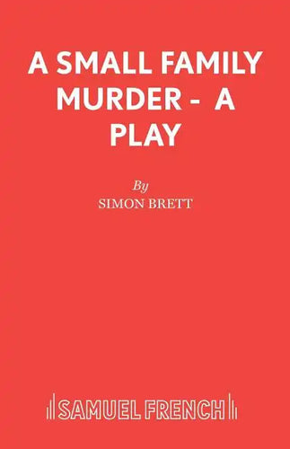 A Small Family Murder - A Play - Paperback
