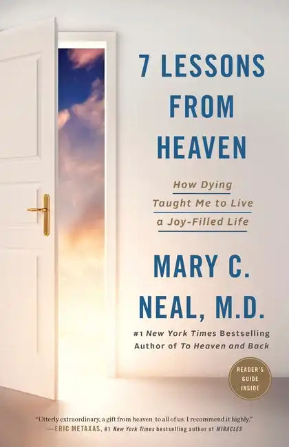7 Lessons from Heaven: How Dying Taught Me to Live a Joy-Filled Life - Paperback
