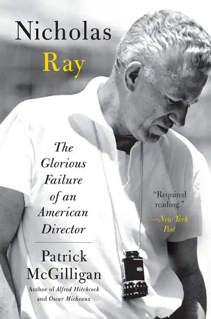 Nicholas Ray: The Glorious Failure of an American Director - Paperback