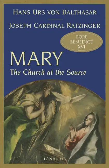 Mary: The Church at the Source - Paperback