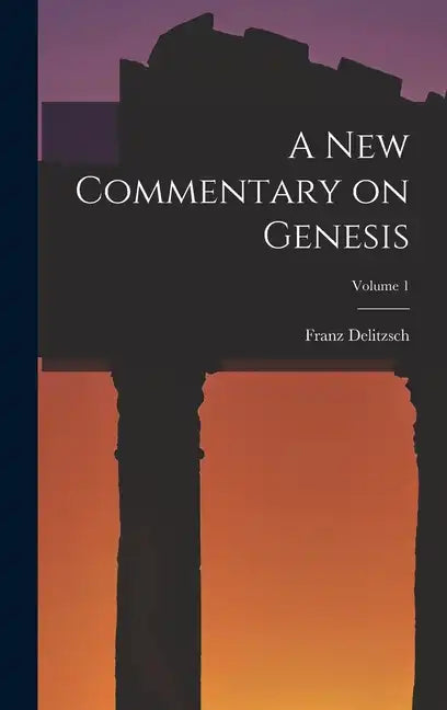 A New Commentary on Genesis; Volume 1 - Hardcover