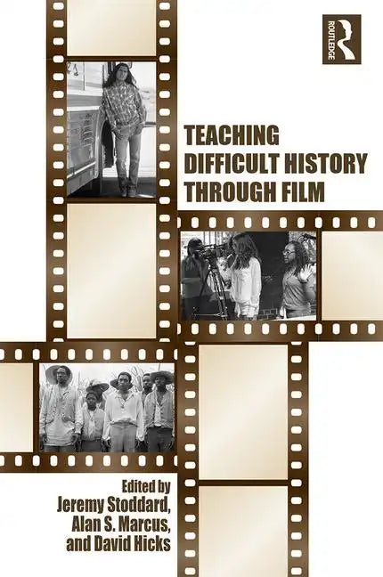 Teaching Difficult History Through Film - Paperback