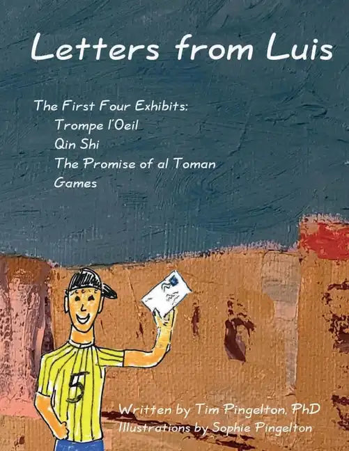 Letters from Luis: The First Four Exhibits - Paperback